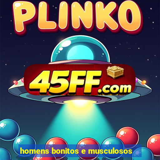 homens bonitos e musculosos